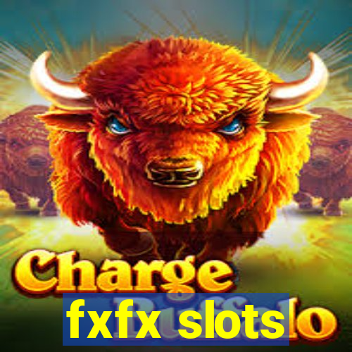 fxfx slots